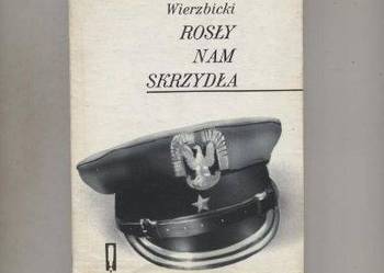 Rosły nam skrzydła - Wierzbicki