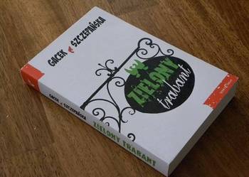 Zielony trabant - A.Szczepańska, K. Gacek