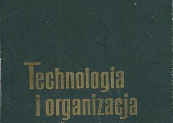 Technologia i organizacja budowy /1965/Dyżewski /technika/budownictwo