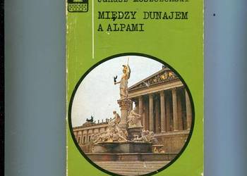 Między Dunajem a Alpami - Moszczeński