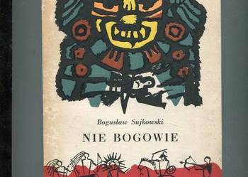 Nie bogowie - Bogusław Sujkowski