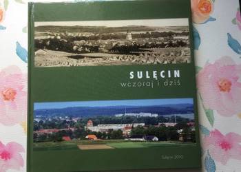 ( 1227. ) SULĘCIN -  Przedwczoraj Wczoraj I Dziś Z Kalendarium