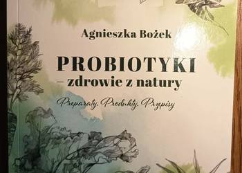 Probiotyki Zdrowie z natury Agnieszka Bożek