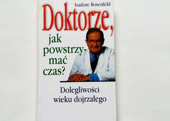 Doktorze, jak powstrzymać czas? Dolegliwości wieku dojrzałeg