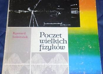 Poczet wielkich fizyków - Ryszard Sobiesiak