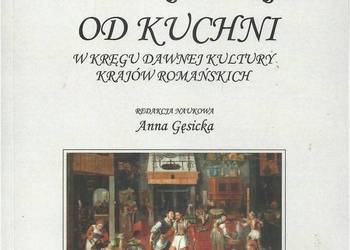Literatura od kuchni. W kręgu dawnej kultury krajów romański