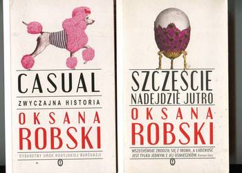 Casual Zwyczajna historia , Szczęście nadejdzie jutro  - Oksana Robski