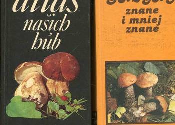 Atlas nasich hub + Grzyby znane i mniej znane