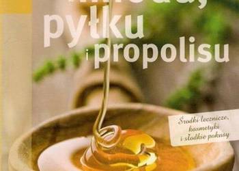 ZDROWIE Z MIODU PYŁKU I PROPOLISU - SCHROEDER A.