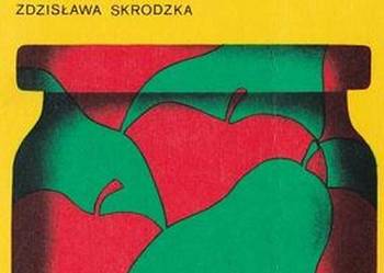 KOMPOTY MARYNATY DŻEMY - SKRODZKA ZDZISŁAWA