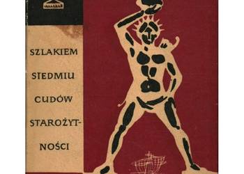 Jerzy  Łanowski - Szlakiem siedmiu cudów starożytności