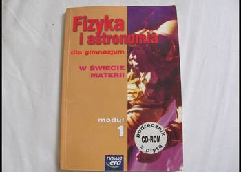 Fizyka i astronomia w świecie materii, podręcznik 1 kl. gimn
