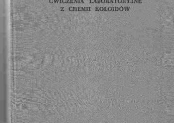 (2000) ĆWICZENIA LABORATORYJNE Z CHEMII KOLOIDÓW – I. PUTIŁOWA
