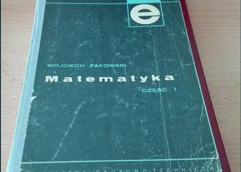 Matematyka. Cz. 1 / Wojciech Żakowski Analiza matematyczna 1977 TWARDA