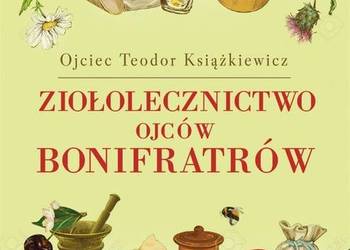 MEDYCYNA Ziołolecznictwo Ojców Bonifratów