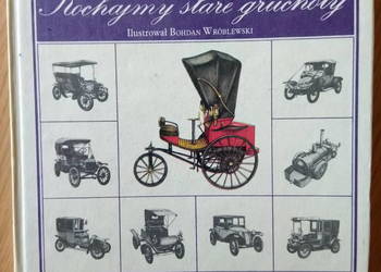 Kochajmy stare gruchoty 1977 Aleksander M. Rostocki