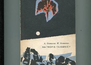 Na tropie tajemnicy - Gromowa , Komarow