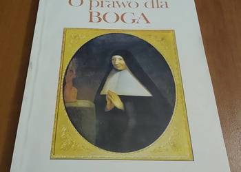 O prawo dla Boga spotkanie z Matką Mechtyldą Borkowska.