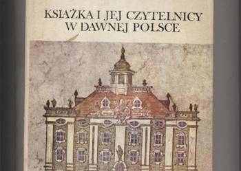 Książka i jej czytelnicy w dawnej Polsce - Kosmanowa