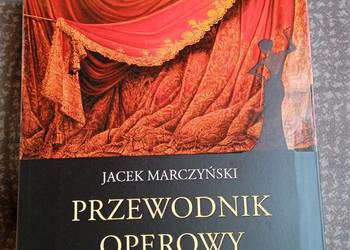 "Przewodnik operowy" Jacek Marczyński "Przewodnik operowy" Jacek Marczyński