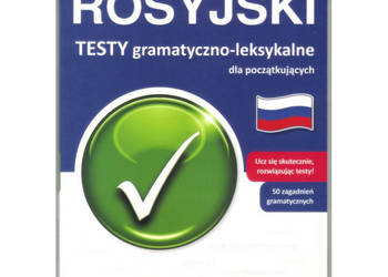 Rosyjski dla początkujących Testy gramatyczno-leksykalne - Olszewska Magdal Rosyjski dla początkujących Testy gramatyczno-leksykalne - Olszewska Magdal