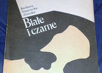 Białe i czarne - Barbara Nawrocka Dońska