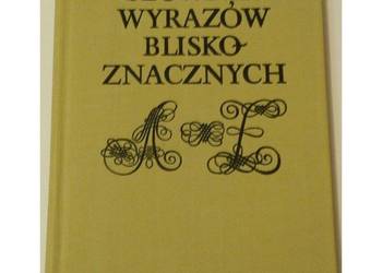 Słownik Wyrazów Bliskoznacznych - Skorupka Stanisław Słownik Wyrazów Bliskoznacznych - Skorupka Stanisław