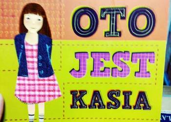 Oto jest Kasia