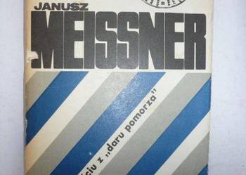SZEŚCIU Z DARU POMORZA - J. MEISSNER