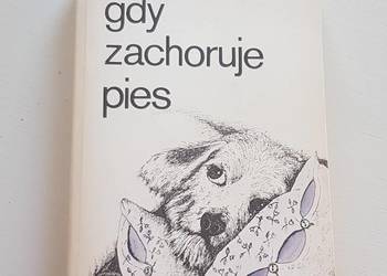 Gdy zachoruje pies P. Teichmann Gdy zachoruje pies P. Teichmann