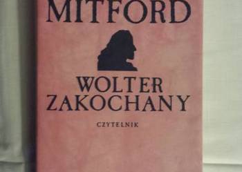 Nancy Mitford: WOLTER ZAKOCHANY Nancy Mitford: WOLTER ZAKOCHANY
