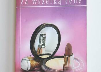 Za wszelką cenę - Candace Bushnell