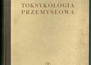 Toksykologia przemysłowa- E.Paluch/1954/ toksykologia
