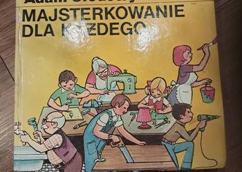 książka z 1979r Adama Słodowego "majsterkowanie dla każdego" stan bdb-
