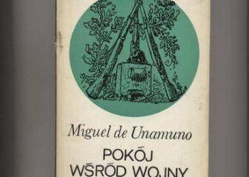 Pokój wśród wojny- Unamuno