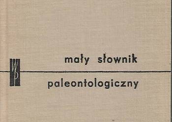 Mały słownik paleontologiczny- Z. Kielan