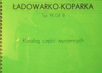 Katalog części zamiennych KOPARKO ŁADOWARKI JUMZ PE 0,8-B