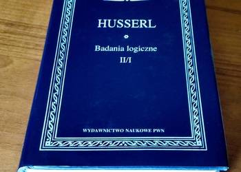 Badania dotyczące fenomenologii i teorii poznania 1 Husserl Bad logiczne 2