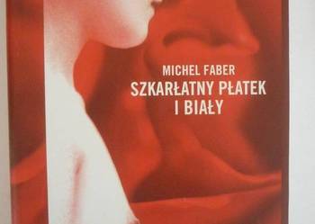 SZKARŁATNY PŁATEK I BIAŁY - MICHEL FABER