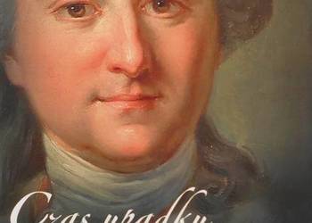 Czas Upadku, Czas Postępu - Okres Stanisławowski 1764 - 1795