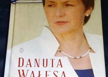 Danuta Wałęsa. Marzenia i tajemnice - Piotr Adamowicz Danuta Wałęsa. Marzenia i tajemnice - Piotr Adamowicz