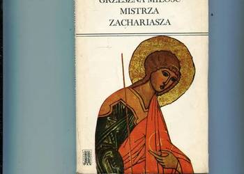 Grzeszna miłość mistrza Zachariasza - Paweł Spasow
