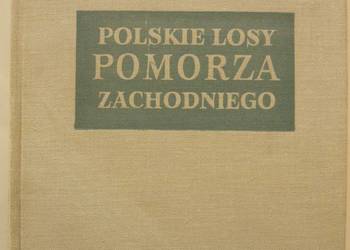Polskie Losy Pomorza Zachodniego - Dopierała Bogdan