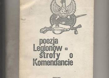 Poezja Legionów  Strofy o Komendancie