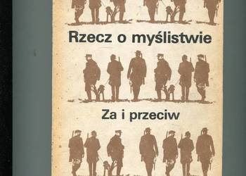 Rzecz o myślistwie Za i przeciw - Kalchreuter