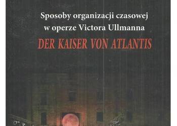 Sposoby organizacji czasowej w operze Victora Ullmanna. Der