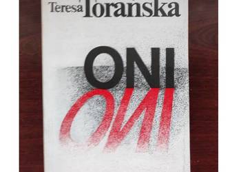 Oni autorstwa Teresa Torańska