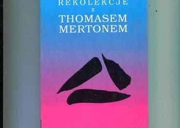 Rekolekcje z Thomasem Mertonem