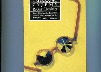 Umierając żyjemy - Silverberg
