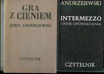 Intermezzo i inne opowiadania , Gra z cieniem - Jerzy Andrzejewski Intermezzo i inne opowiadania , Gra z cieniem - Jerzy Andrzejewski
